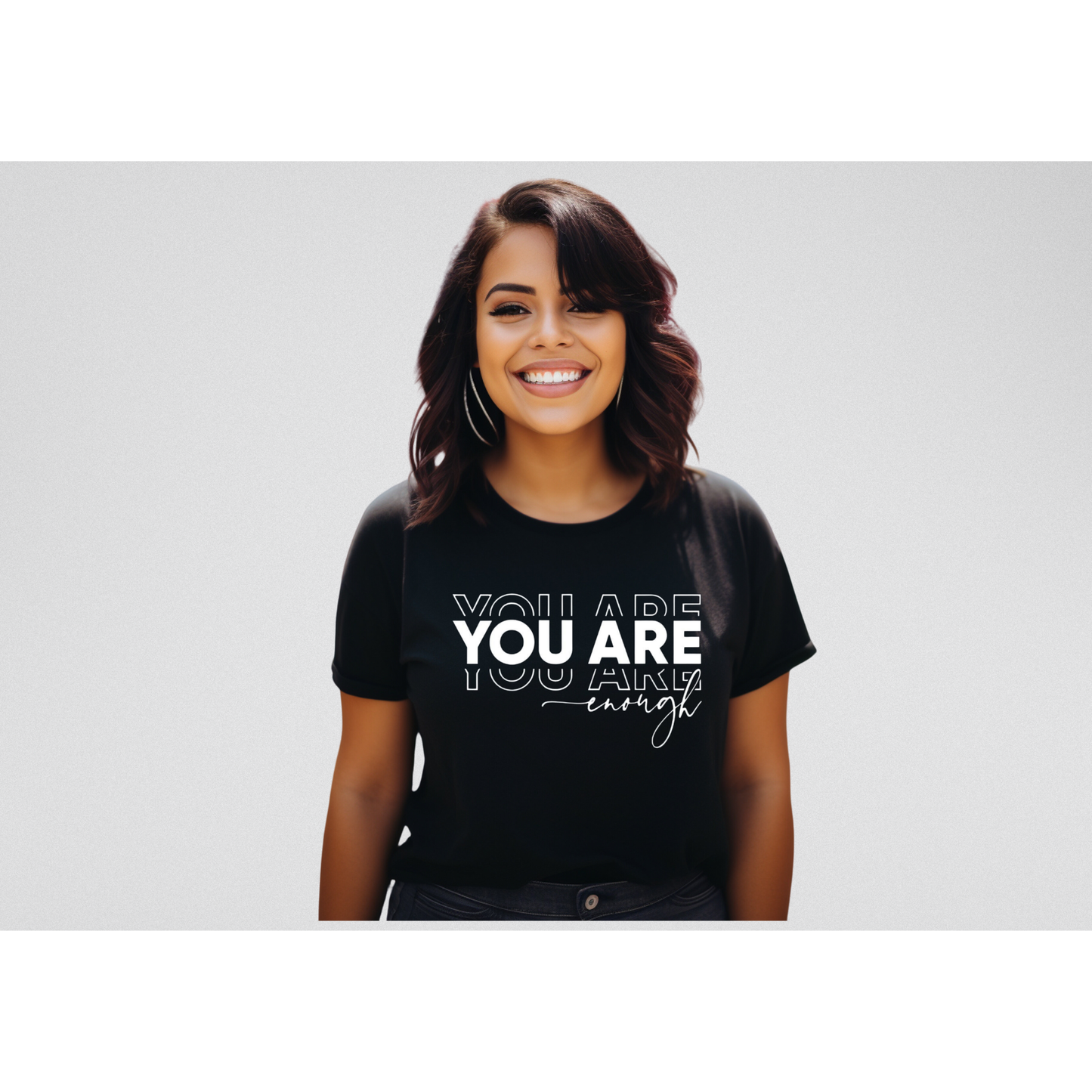 You Are Enough T-Shirt