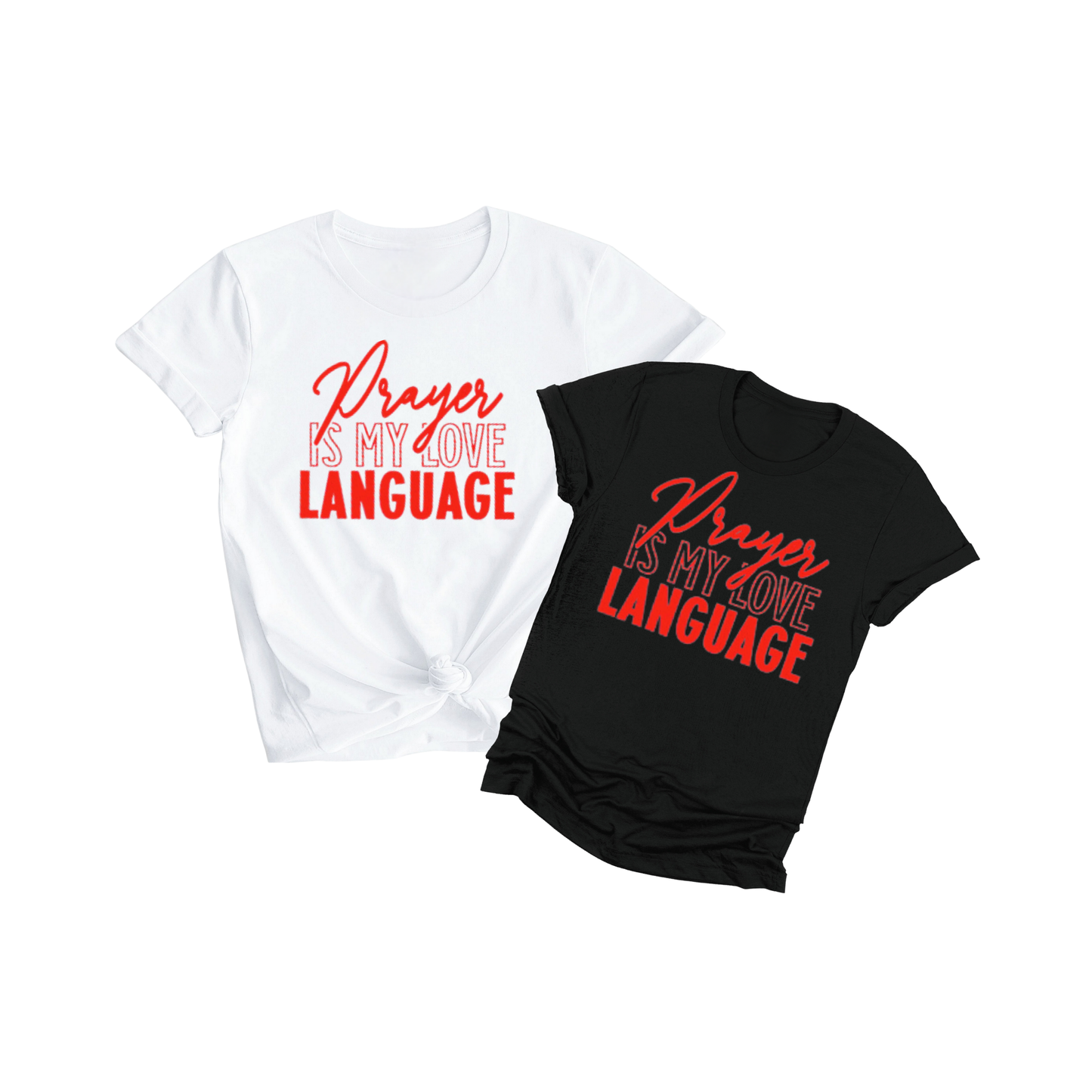 Prayer is My Love Language T-Shirt