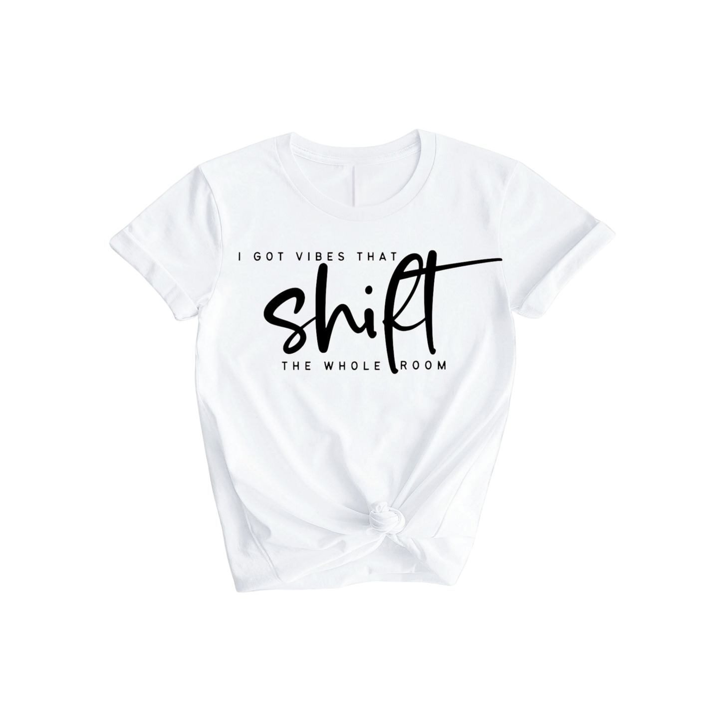 Vibes that Shift the Room T-Shirt