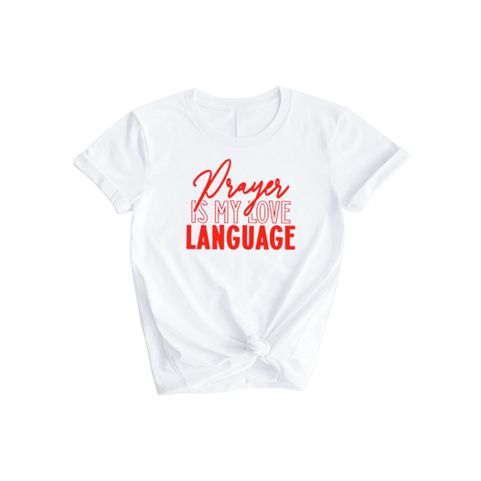 Prayer is My Love Language T-Shirt